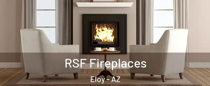  RSF Fireplaces Eloy - AZ
